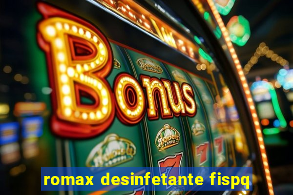 romax desinfetante fispq